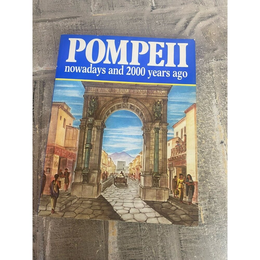 Pompeii: Nowadays and 2000 Years Ago Paperback, 1977 With Map